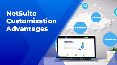 NetSuite Customization Advantages