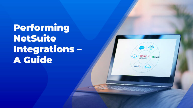 Performing NetSuite Integrations – A Guide