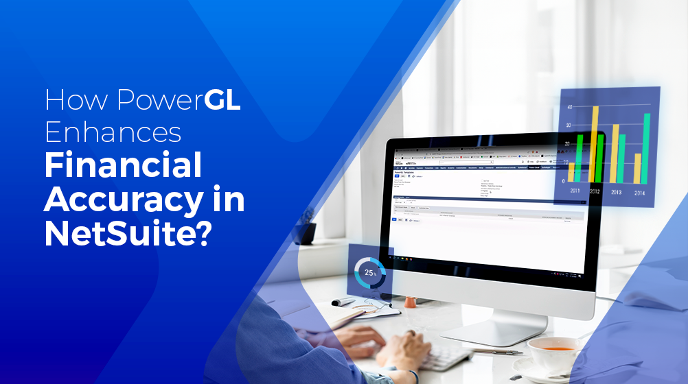 PowerGL Enhance Financial Accuracy