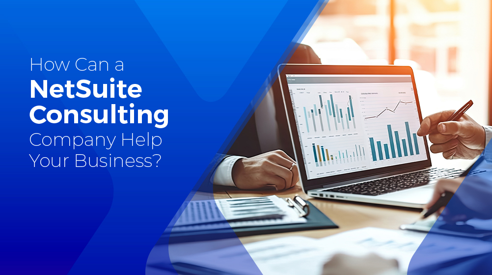 NetSuite Consulting Company Helps Your Business