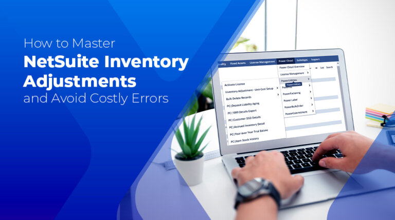 How to Master NetSuite Inventory Adjustments and Avoid Costly Errors