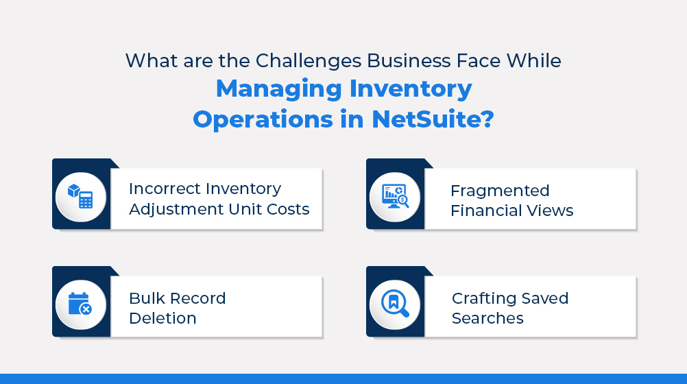 Challenges Business Face While Managing Inventory Operations in NetSuite