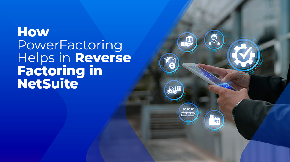 Reverse Factoring in NetSuite