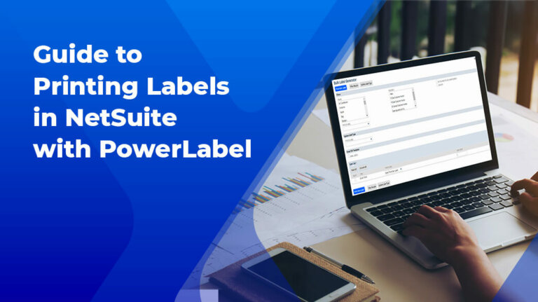 Guide to Printing Labels in NetSuite with PowerLabel