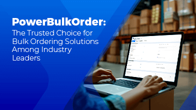 PowerBulkOrder: The Trusted Choice for Bulk Ordering Solutions Among Industry Leaders